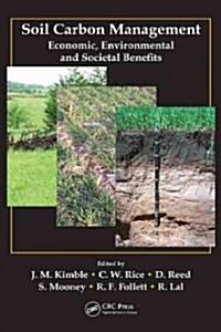 Soil Carbon Management: Economic, Environmental and Societal Benefits (Hardcover)