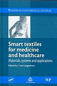 Smart Textiles for Medicine And Healthcare (Hardcover, 1st)