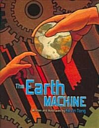 The Earth Machine (Hardcover)