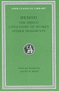 The Shield, Catalogue of Women, Other Fragments (Hardcover)