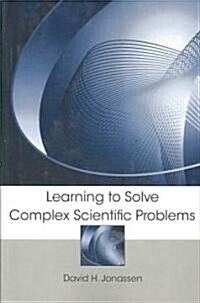 Learning to Solve Complex Scientific Problems (Paperback)