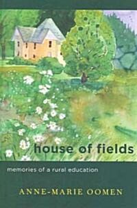 House of Fields: Memories of a Rural Education (Paperback)