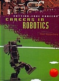 Careers in Robotics (Library Binding)