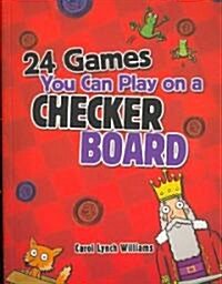 24 Games You Can Play on a Checkerboard (Paperback)