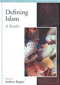 Defining Islam : A Reader (Hardcover)