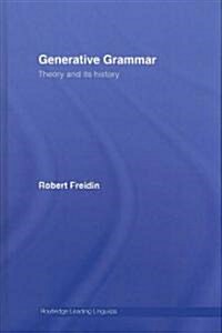 Generative Grammar : Theory and Its History (Hardcover)
