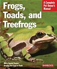 Frogs, Toads, and Treefrogs (Paperback)
