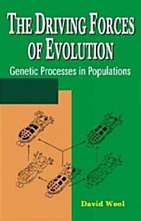 The Driving Forces of Evolution: Genetic Processes in Populations (Hardcover)