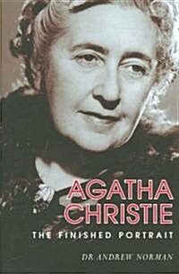 Agatha Christie: The Finished Portrait (Paperback, Annotated ed)