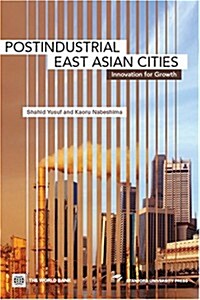Post-Industrial East Asian Cities: Innovation for Growth (Hardcover)