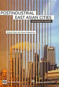 Post-Industrial East Asian Cities: Innovation for Growth (Paperback)