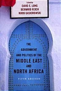 The Government And Politics of the Middle East And North Africa (Paperback, 5th)