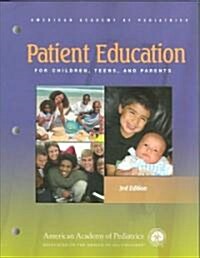 Patient Education for Children, Teens, And Parents (Paperback, 3rd)