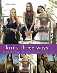 Knits Three Ways (Hardcover)