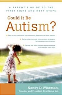 Could It Be Autism?: A Parents Guide to the First Signs and Next Steps (Paperback)