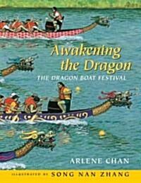 Awakening the Dragon: The Dragon Boat Festival (Paperback)