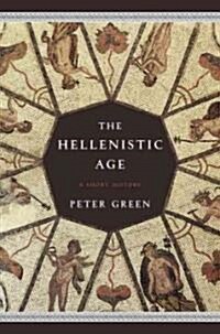 The Hellenistic Age (Hardcover)