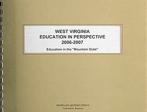 West Virginia Education in Perspective 2006-2007 (Paperback)