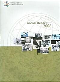 World Trade Organization Annual Report 2006 (Paperback)