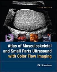 Atlas of Musculoskeletal and Small Parts Ultrasound With Color Flow Imaging (Hardcover, 3rd)