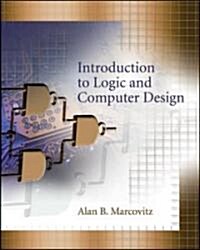 Introduction to Logic and Computer Design [With CD-ROM] (Hardcover)