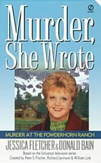 Murder, She Wrote: Murder at the Powderhorn Ranch (Mass Market Paperback)