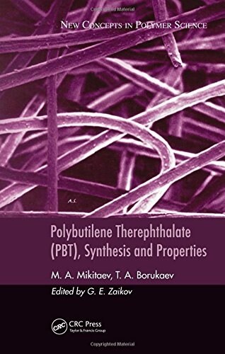 Polybutilene Therephthalate (PBT), Synthesis and Properties (Hardcover)