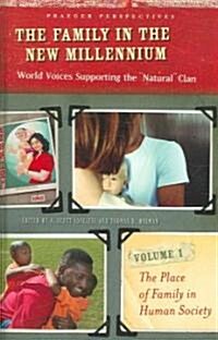 The Family in the New Millennium [3 Volumes]: World Voices Supporting the Natural Clan (Hardcover)