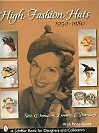 High Fashion Hats, 1950-1980 (Paperback)