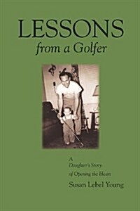 Lessons from a Golfer (Paperback)