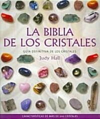 La Biblia de los Critales / The Crystal Bible (Paperback, Translation)