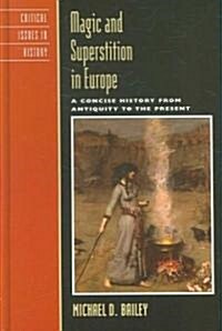 Magic and Superstition in Europe: A Concise History from Antiquity to the Present (Hardcover)