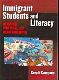 Immigrant Students and Literacy: Reading, Writing, and Remembering (Paperback)