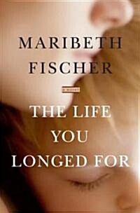 The Life You Longed for (Hardcover)