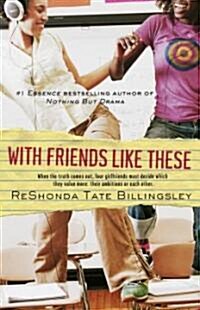 With Friends Like These (Paperback)
