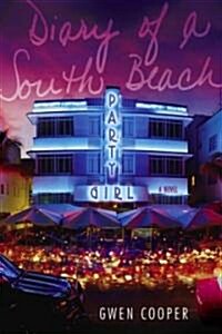 Diary of a South Beach Party Girl (Paperback)
