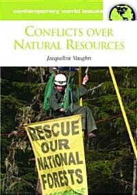 Conflicts Over Natural Resources: A Reference Handbook (Hardcover)