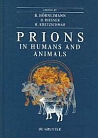 Prions in Humans and Animals (Hardcover)