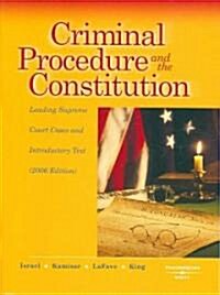Criminal Procedure and the Constitution 2006 (Paperback)
