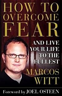 How to Overcome Fear (Hardcover)