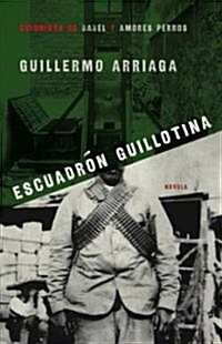 Escuadr? Guillotina (Guillotine Squad) (Paperback)