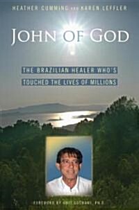 John of God: The Brazilian Healer Whos Touched the Lives of Millions (Hardcover)