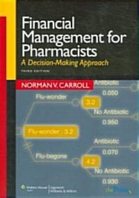 Financial Management for Pharmacists: A Decision-Making Approach (Paperback, 3)