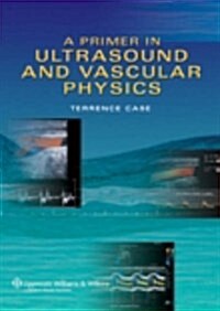 A Primer in Ultrasound And Vascular Physics (CD-ROM)