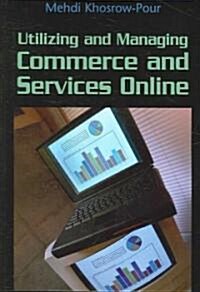 Utilizing And Managing Commerce And Services Online (Paperback)