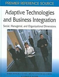 Adaptive Technologies and Business Integration: Social, Managerial and Organizational Dimensions (Hardcover)