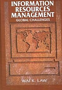 Information Resources Management: Global Challenges (Hardcover)