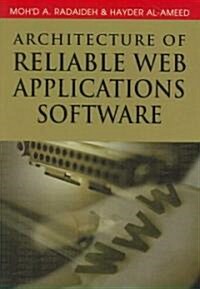 Architecture of Reliable Web Applications Software (Hardcover)