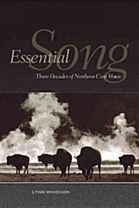 Essential Song: Three Decades of Northern Cree Music (Hardcover)