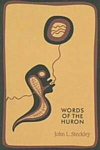 Words of the Huron (Paperback)
